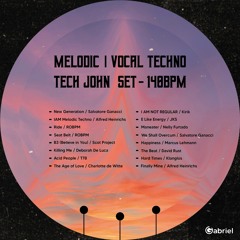 Melodic / Vocal Techno Set - 140bpm