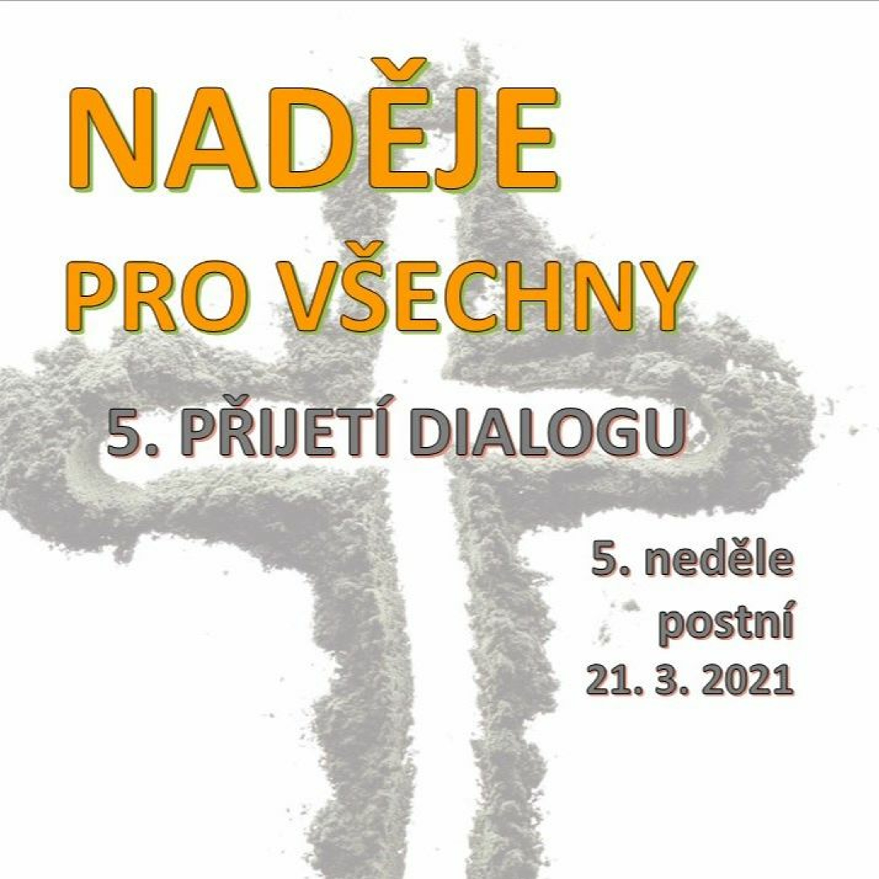 5. neděle postní 2021 "Naděje pro všechny: 5. Dialog" episode artwork