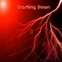 Crashing Down - Mastered (Free Download)