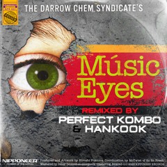 The Darrow Chem Syndicate - Músic Eyes (Perfect Kombo & Hankook Remix)★★★ OUT SOON!! ★★★