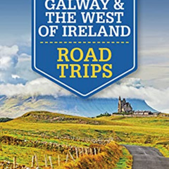 View EBOOK 📙 Lonely Planet Galway & the West of Ireland Road Trips 1 (Road Trips Gui