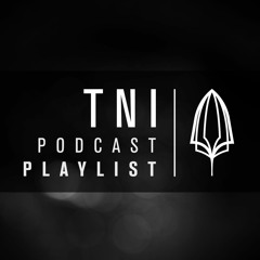 TNI Podcast | Playlist
