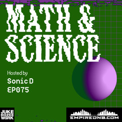 Math & Science Ep. 075