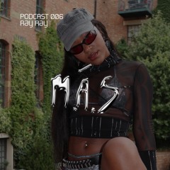M.Á.S Podcast 006: RAY RAY