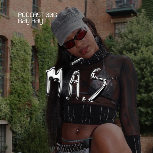 M.Á.S Podcast 006: RAY RAY