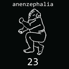 ANENZEPHALIA 23