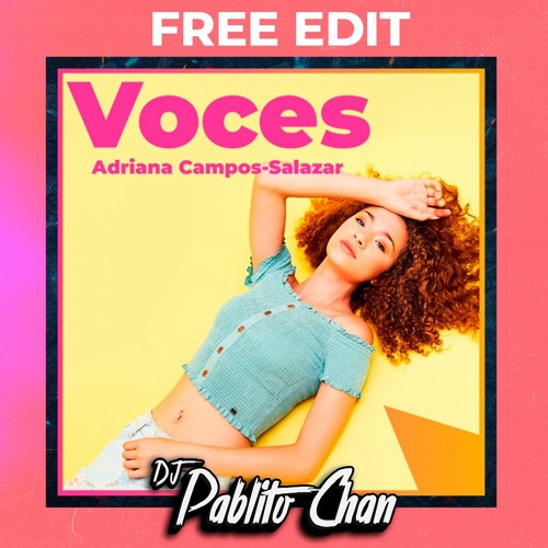 090. Adriana Campos - Salazar - Voces [DJ Pablito Chan]