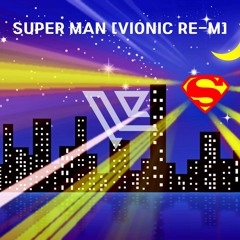 Superman [VIONIC RE-M]