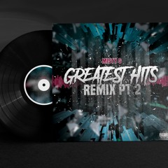 Misty G- Greatest Hits PT 2