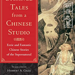 [FREE] EPUB 📝 Strange Tales from a Chinese Studio: Eerie and Fantastic Chinese Stori