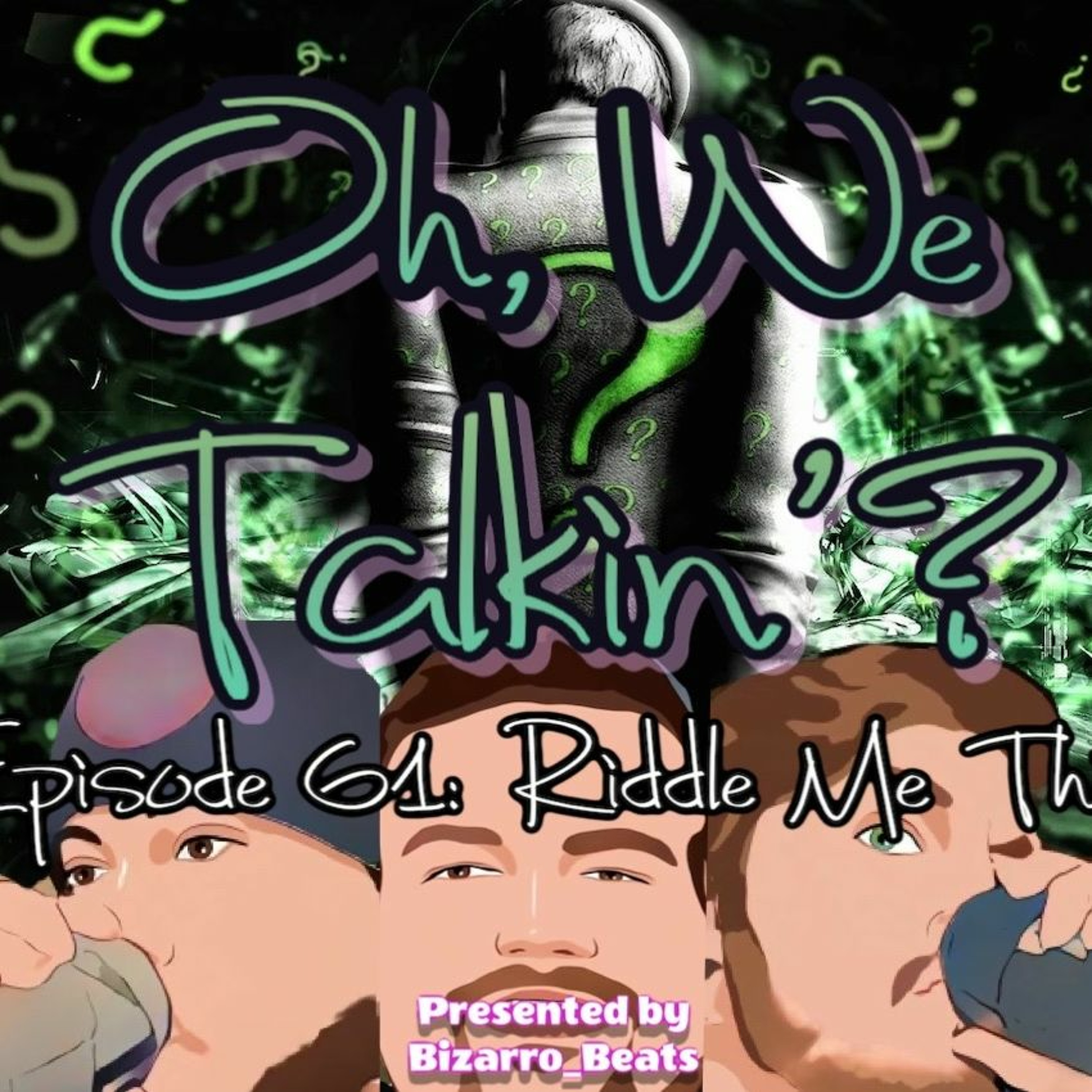 Ep. 61: Riddle Me This episode artwork
