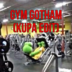 Gym Gotham (kupa edit)