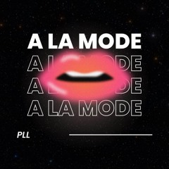 PLL- A LA MODE  (Snipside Remix)