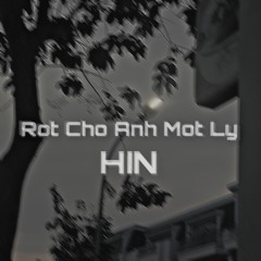 rot cho anh mot ly