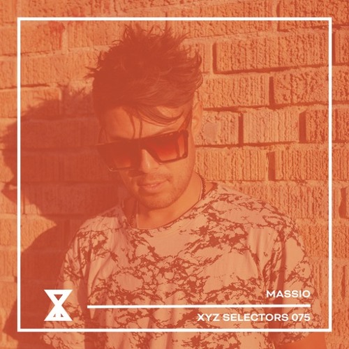 XYZ Selectors 075 - Massio