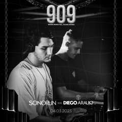 Diego Araujo B2B Sonorun @ 909 Movement - 04.03.2023