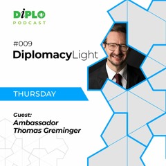 Ambassador Thomas Greminger - DiplomacyLight podcast #09