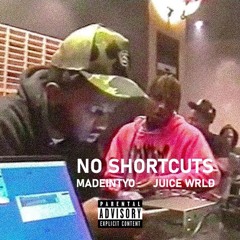 Juice WRLD - No Short Cuts (with MadeInTYO)