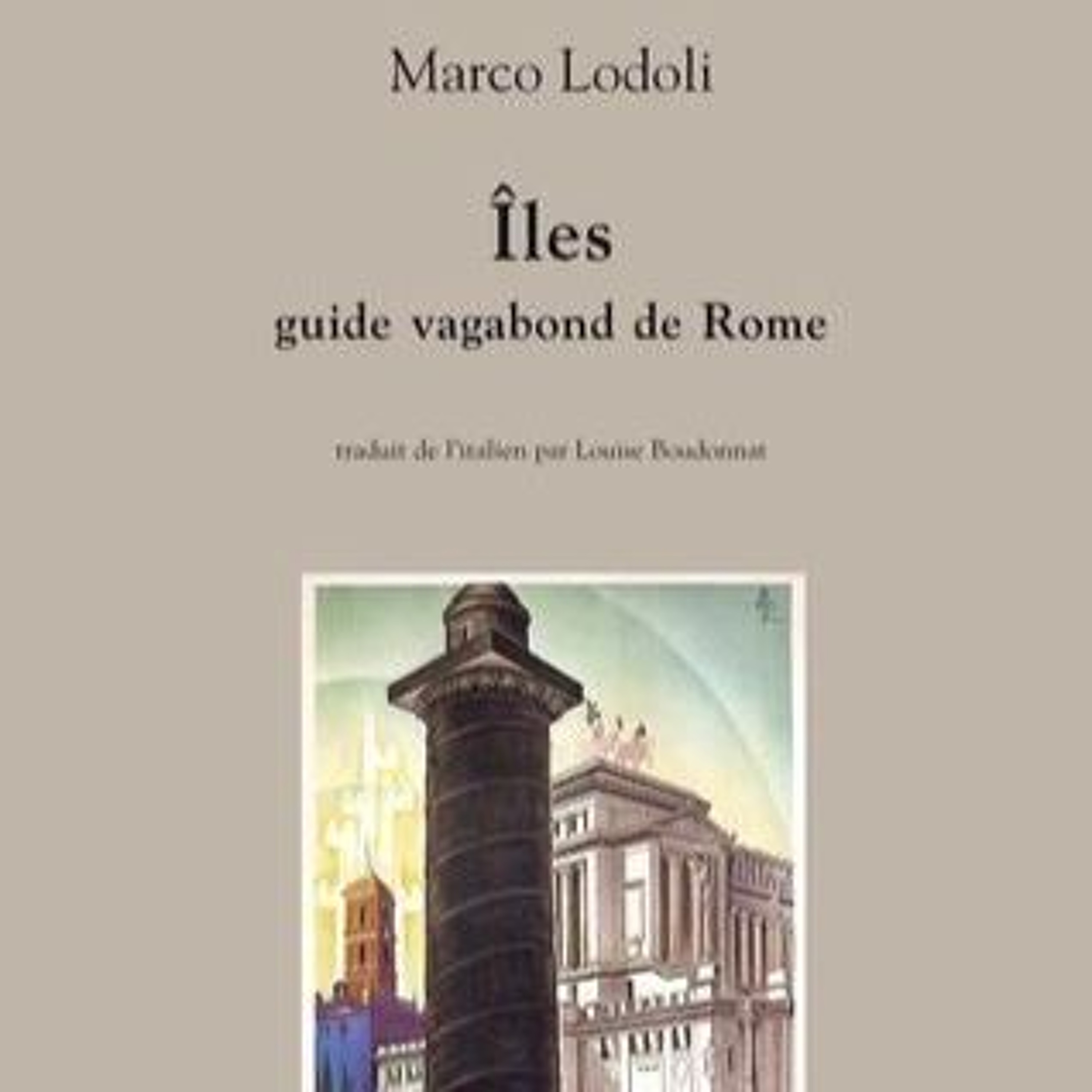 Plagesdencre220724 N°175. Marco Lodoli. Îles. Guide Vagabond De Rome. La Fosse Aux Ours..WAV episode artwork