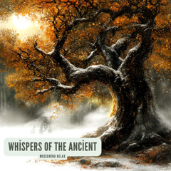 Whispers of the Ancient