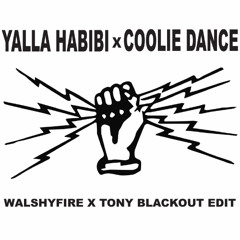 Yalla Habibi x Coolie Dance (Walshy Fire Edit)