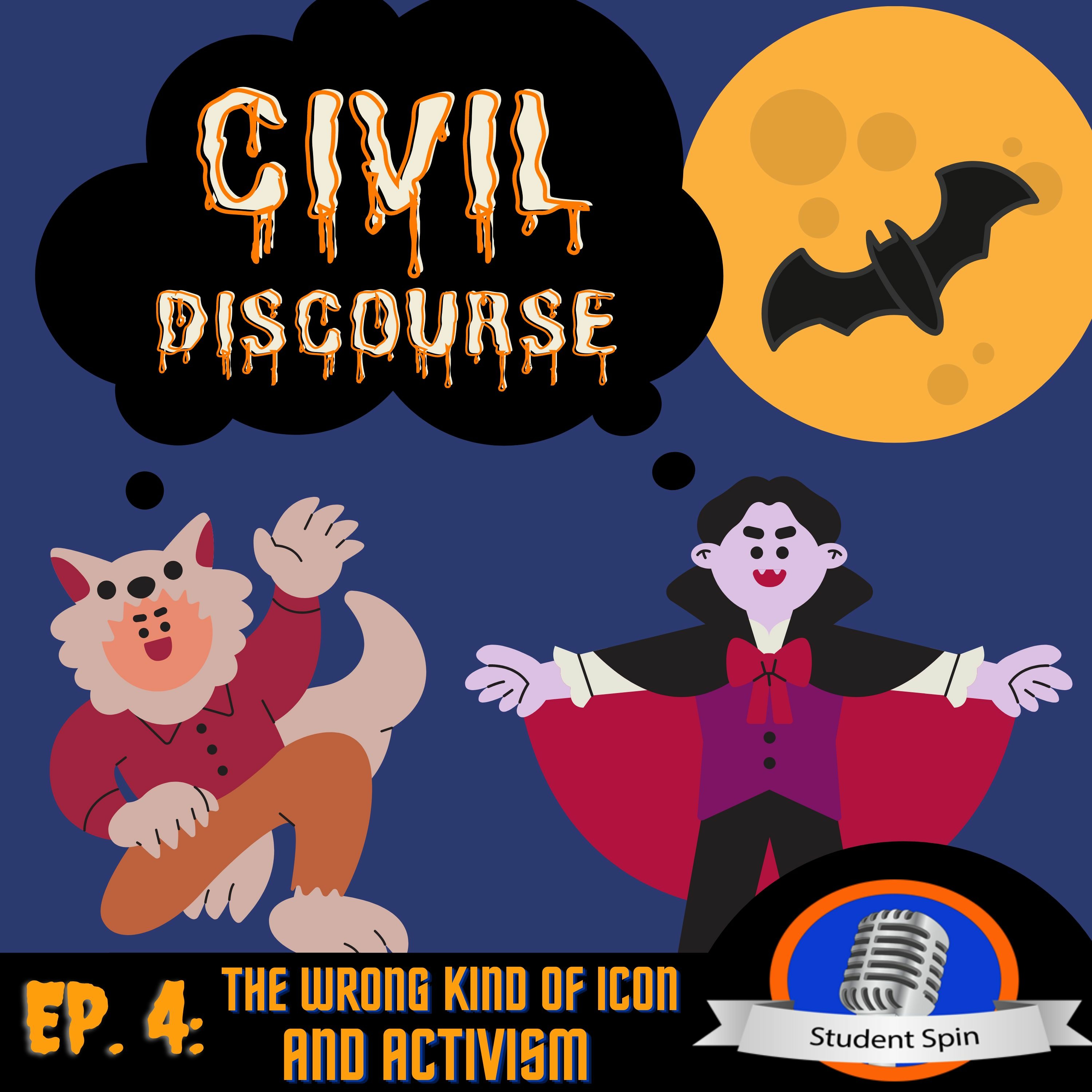 Civil Discourse Ep 4: The Wrong Kind Of Icon And Activism episode artwork