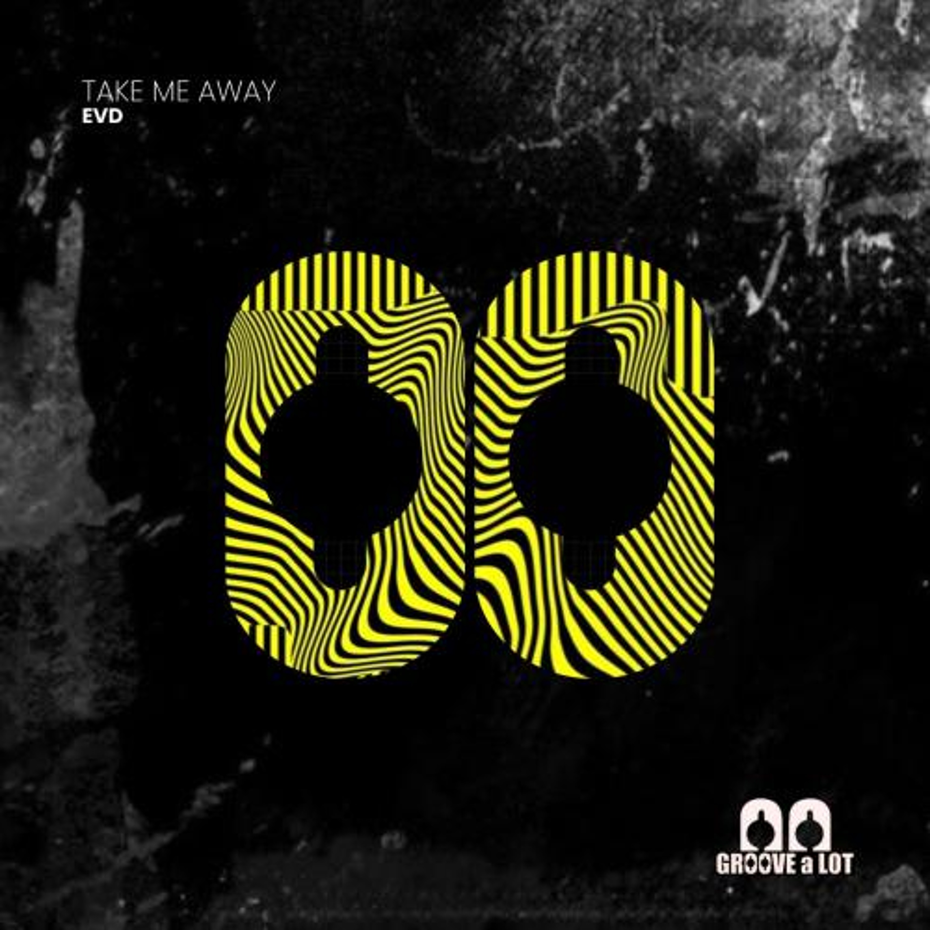 EVD - Take Me Away (Groove A Lot) episode artwork
