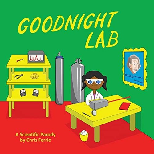 VIEW EBOOK 📩 Goodnight Lab: A Scientific Parody Bedtime Book for Toddlers (Funny Gif