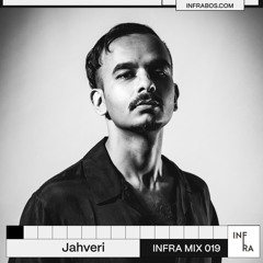INFRA MIX 019 - JAHVERI
