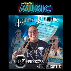 Fructiferos Pensamientos - Roby Texeira Ft. Pole Ortiz (2024)
