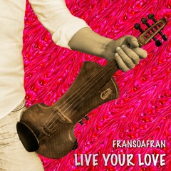Live Your Love (Extract)
