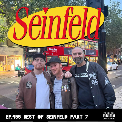 Ep.455 Best of Seinfeld Part 7