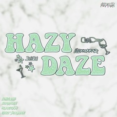 Hazy Daze 2021 - Unge Sjiraffen X Skreppwin X Schnæss X Marroca$h