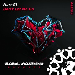 NuroGL - Dont Let Me Go