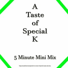 A-Taste-of-Special-K (Kroox) (5Min Mini Mix)
