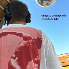 Amaya X DestinyChild (TROCADO Edit)