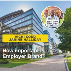 How Important is Employer Brand? | Staffing Strategies Simplified