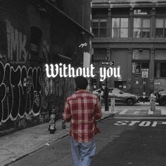Without you