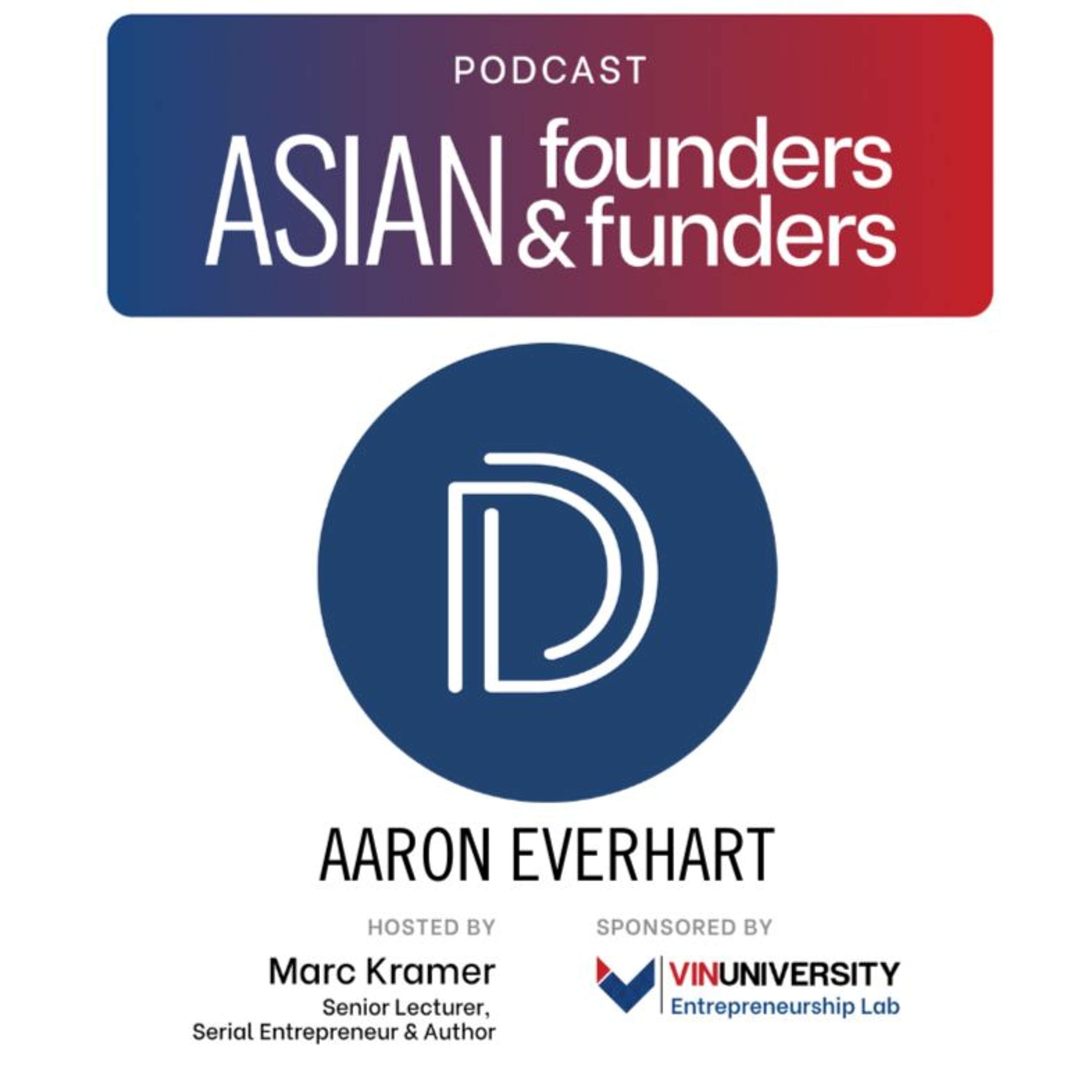 Aaron Everhart, partner, Draper Startup House, Vietnam episode artwork