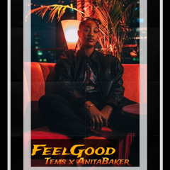 FeelGood - Anita Baker x Tems (Me&U) Flip