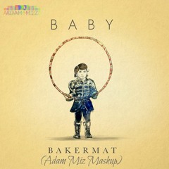 Levels X Baby (2022 Adam Miz Rework)