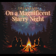 On a Magnificent Starry Night