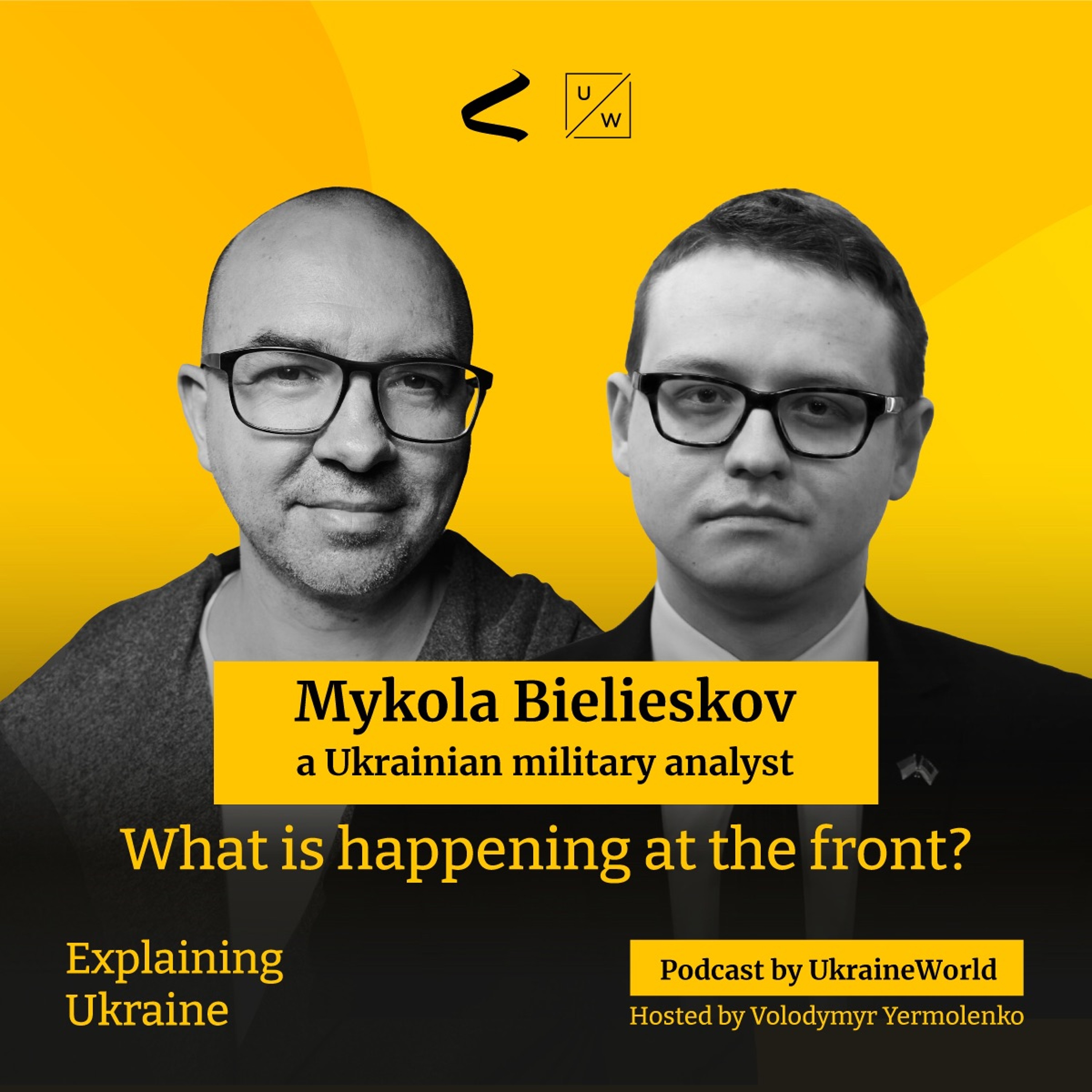 What is happening at the front? - with Mykola Bielieskov, a Ukrainian military analyst - podcast episode cover