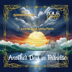 Another Day in Paradise - DJ Simbocop - Zouk Unity Paris