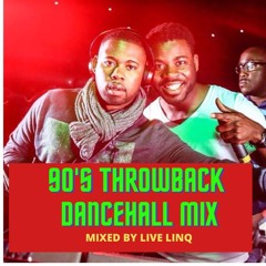 90s Old Skool  Dancehall Mix By Live LinQ