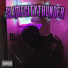 SLIMECITYTHUNDER (PROD. LEVEL)