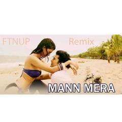 Mann Mera - Ftnup Remix (Sped Up)