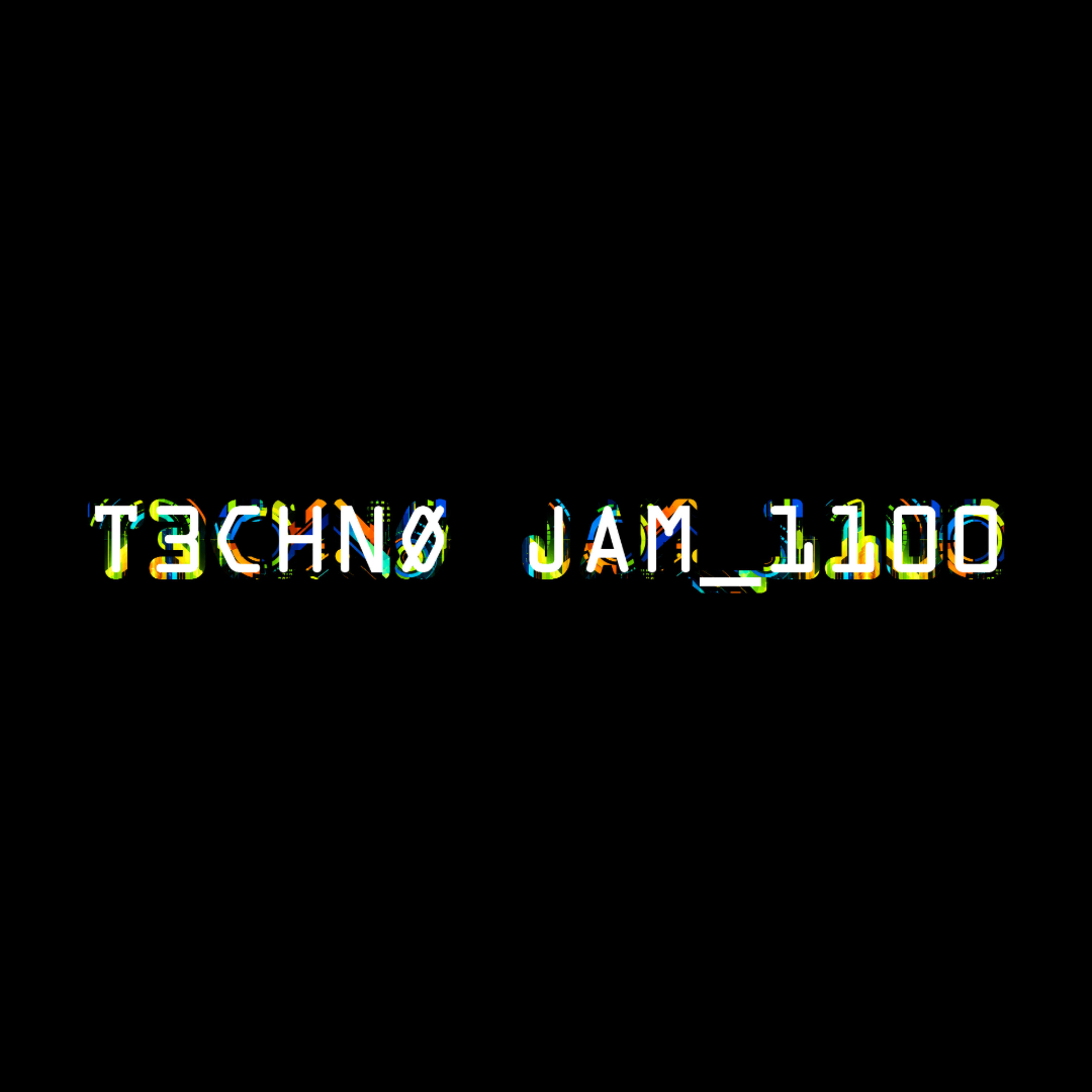 T3CHNØ JAM_1100 episode artwork
