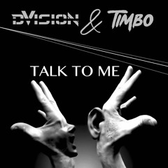 DVISION & Timbo -Talk To Me (Extended Edit)