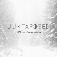 R@V x Karina Deleau: JUXTAPOSED // Battle Mix #3